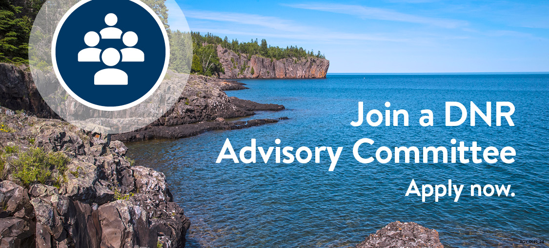 Join a DNR advisory Committee Apply now.