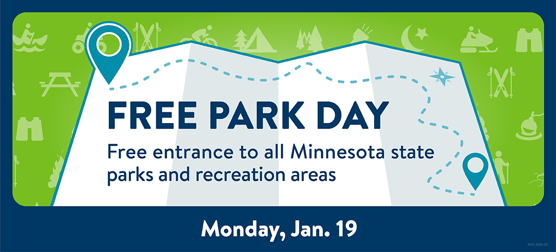 Free park day Monday, January 19. Free entrance to all Minnesota state parks and recreation areas