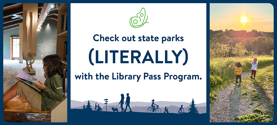 Check out state parks literally with the Library Pass Program