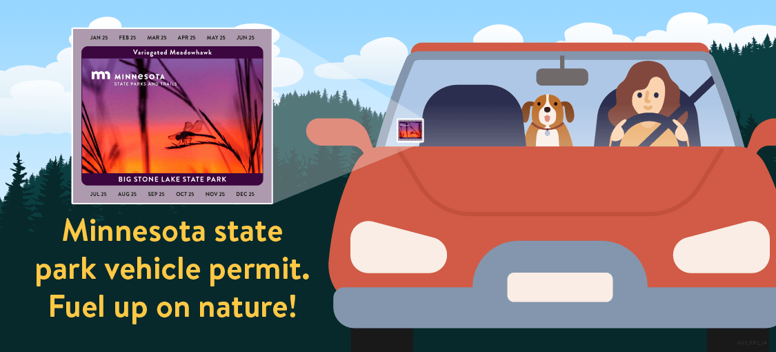 Minnesota state park vehicle permit. Fuel up on nature.