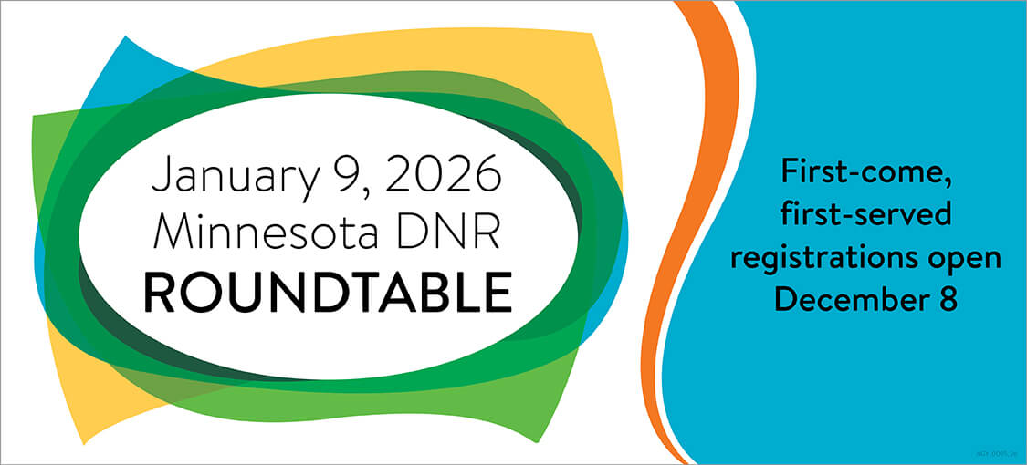 First come first served registration opens December 10th. DNR Roundtable