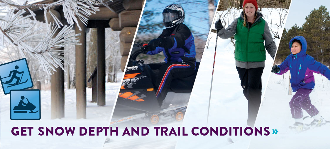 Get snow depth and trail conditions Hikers and snowmobile riders exploring snow covered trails